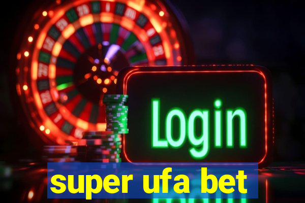 super ufa bet